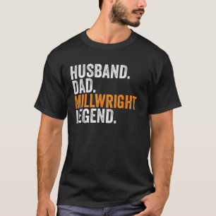 Husband Dad Millwright Legend Funny Occupation Off T-Shirt