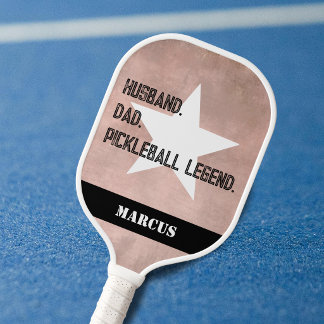 Husband. Dad. Pickelball legend Star Add your Name Pickleball Paddle