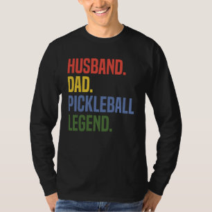 Husband Dad Pickleball Legend Athlete Coach Sports T-Shirt