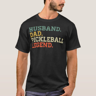 Husband Dad Pickleball Legend Pickle Ball Papa Gra T-Shirt