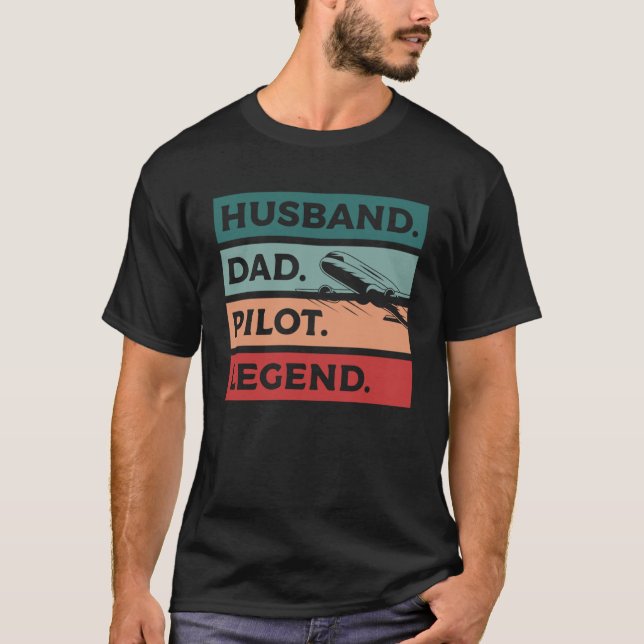 Husband Dad Pilot Legend Aviation Aviator T-Shirt (Front)