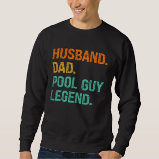 Husband Dad Pool Guy Legend 2 Sweatshirt