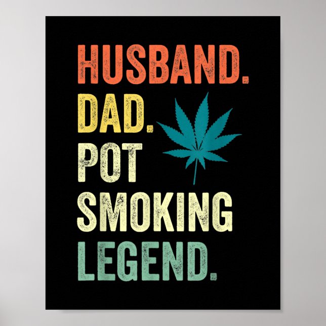 Husband Dad Pot Smoking Legend Weed Dad Smoker Fat Poster (Front)