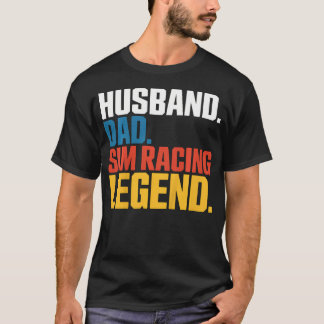Husband Dad Sim Racing Legend Eracing Vr Racing T-Shirt