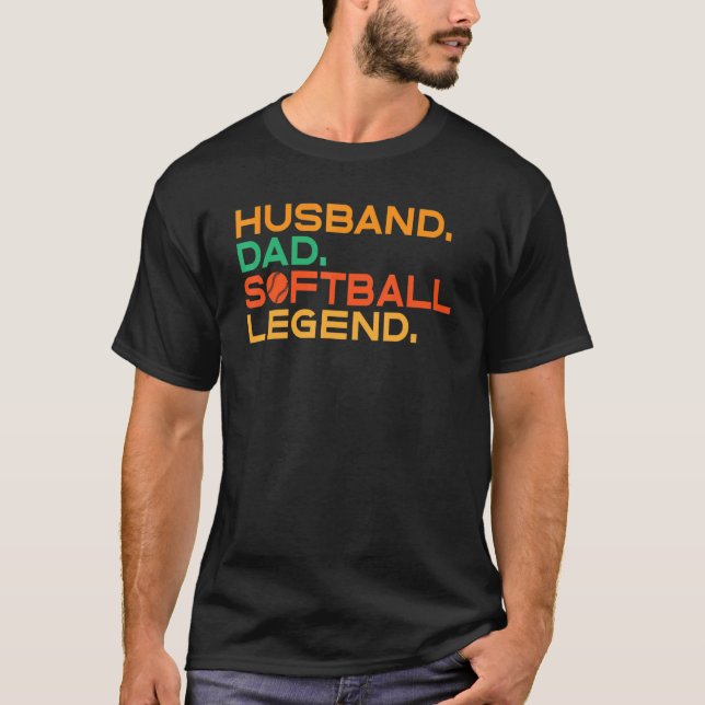 Husband Dad Softball Legend Softball Dad T-Shirt (Front)