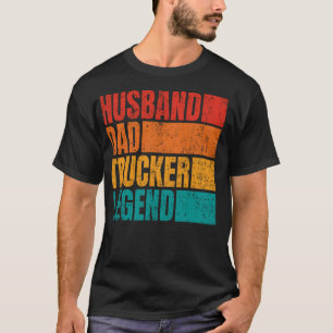 Husband Dad Trucker Legend  Husband Men Dad Trucki T-Shirt
