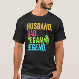 Husband Dad Vegan Legend Father Veggie Vegetarian T-Shirt