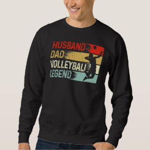 Husband Dad Volleyball Legend  Vintage Father's Da Sweatshirt