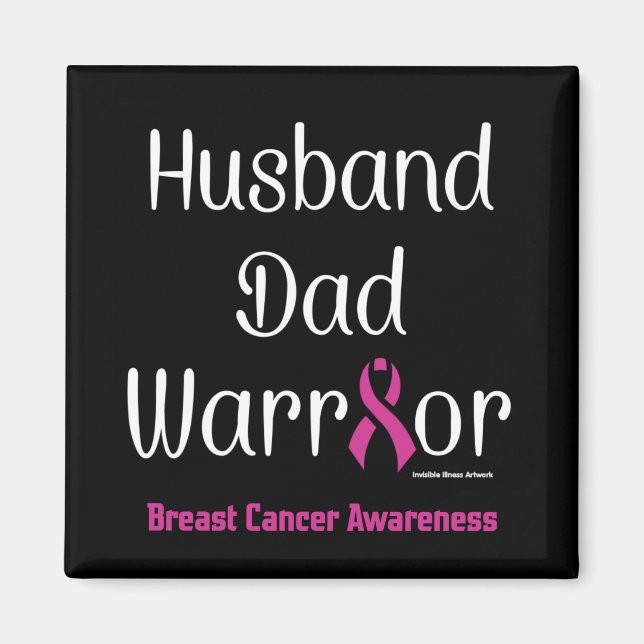 Husband/Dad/Warrior...Breast Cancer Magnet (Front)