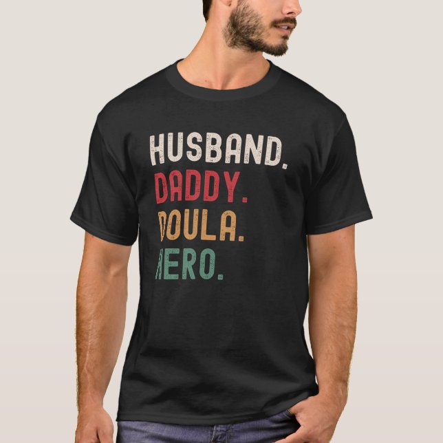 Husband Daddy Doula Hero T-Shirt (Front)