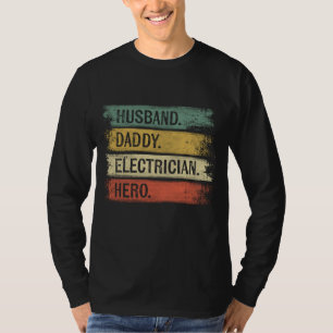 Husband Daddy Electrician Hero Funny Lineman Dad G T-Shirt
