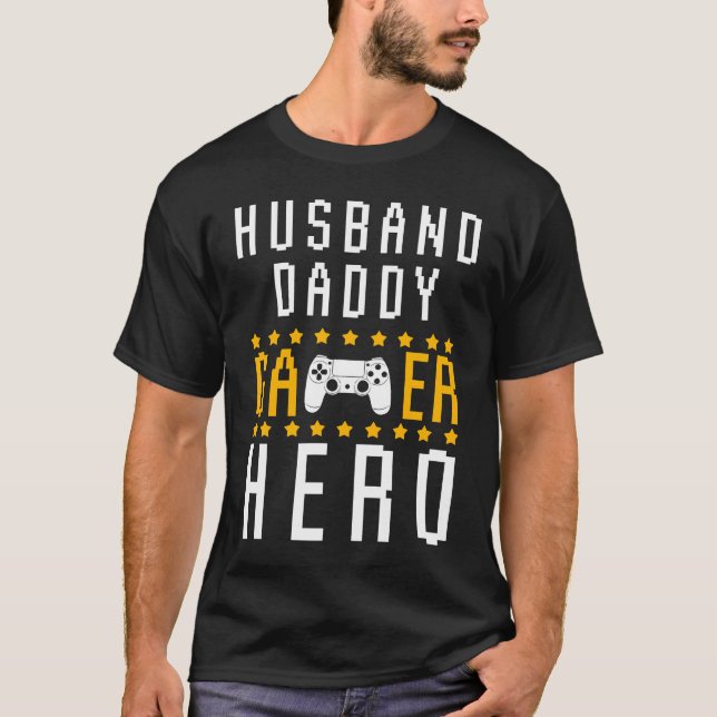 Husband Daddy Gamer Hero Online Gaming Games Contr T-Shirt (Front)