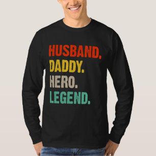 Husband Daddy Hero Legend Father's Day Papa Best T-Shirt