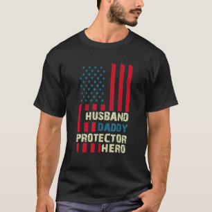 Husband Daddy Protector Hero American Us Flag Fath T-Shirt