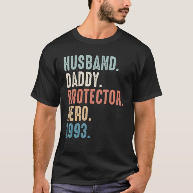 Husband Daddy Protector Hero Best Dad  Since 1993 T-Shirt (Front)