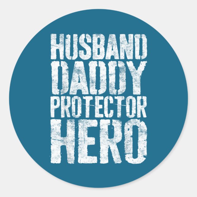 Husband Daddy Protector Hero Dad Classic Round Sticker (Front)