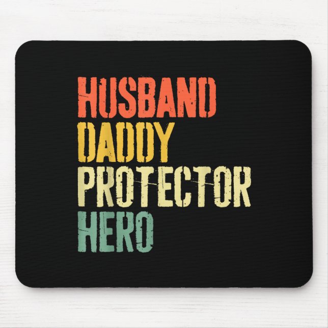Husband Daddy Protector Hero Dad Design Mouse Pad (Front)