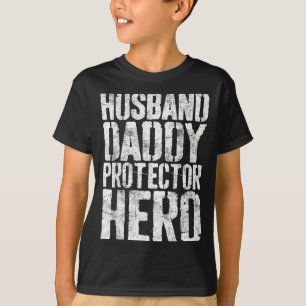Husband Daddy Protector Hero Dad Design T-Shirt