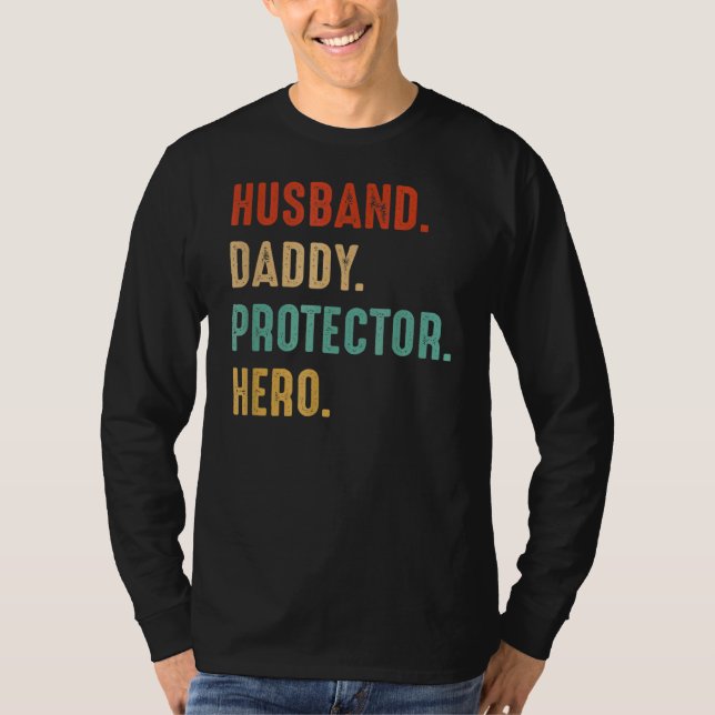 Husband Daddy Protector Hero Dad Father  Father Da T-Shirt (Front)