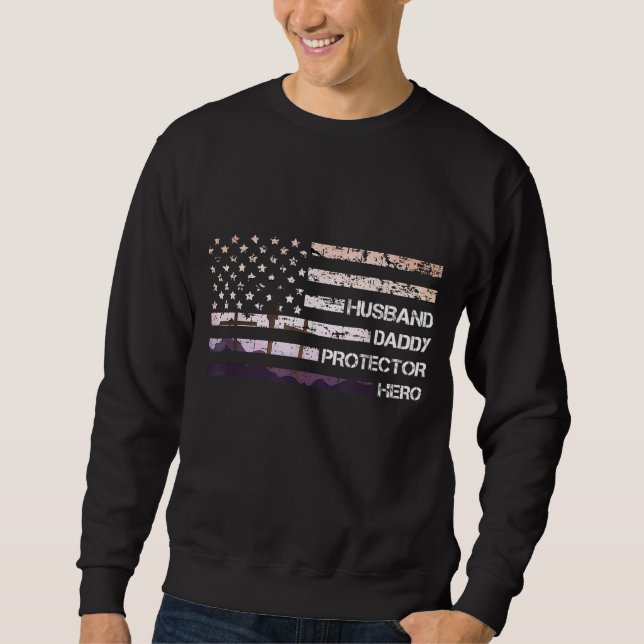 Husband Daddy Protector Hero Father's Day Dad Gift Sweatshirt (Front)
