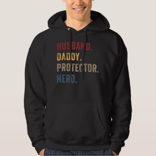 Husband Daddy Protector Hero Father's Day For Dad Hoodie