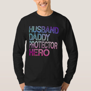 Husband Daddy Protector Hero Fathers Day For Dad T-Shirt