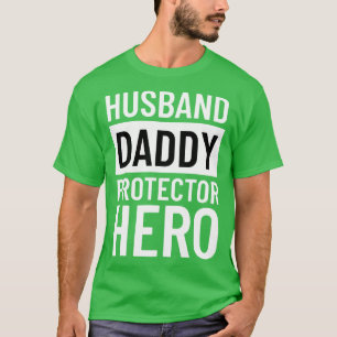 Husband Daddy Protector Hero Fathers Day Funny Gif T-Shirt