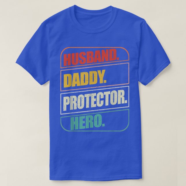 Husband Daddy Protector Hero Fathers Day Gift Dad  T-Shirt (Design Front)