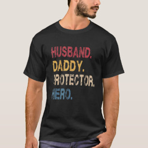 Husband Daddy Protector Hero Fathers Day Gift For T-Shirt