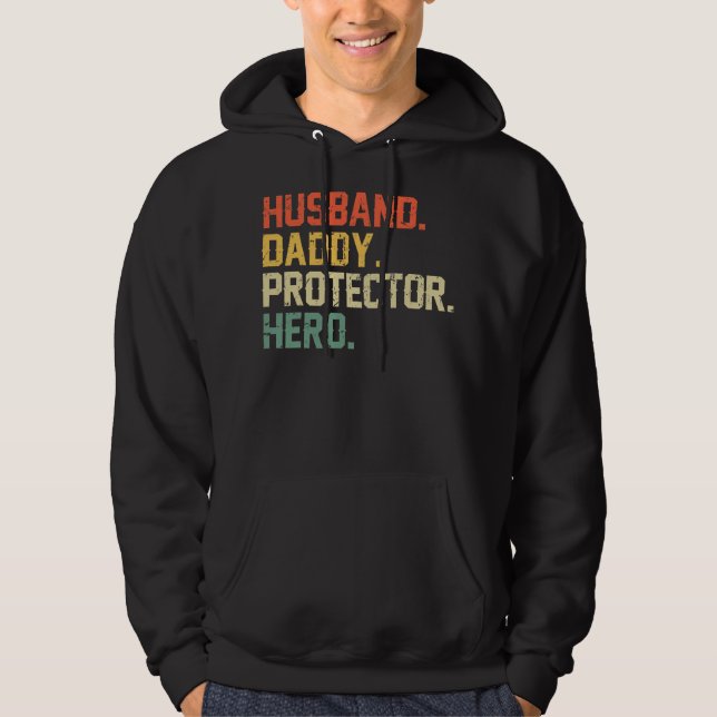 Husband Daddy Protector Hero Fathers Day Saying Hoodie (Front)