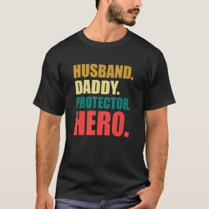 Husband Daddy Protector Hero For Dad Father T-Shirt