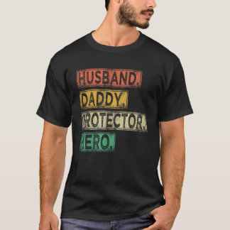 Husband Daddy Protector Hero Funny Father s Day Fa T-Shirt