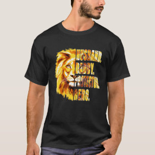 Husband Daddy Protector Hero Lion Dad Fathers Day T-Shirt