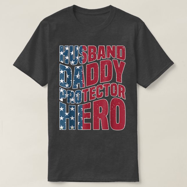 Husband Daddy Protector Hero Mens American Flag Fa T-Shirt (Design Front)