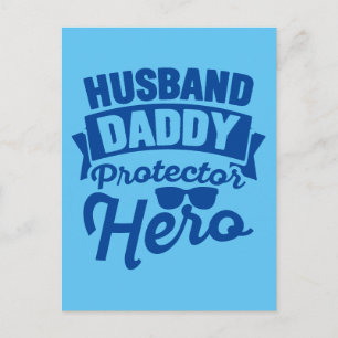 Husband. Daddy. Protector. Hero. Postcard