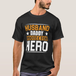 Husband Daddy Protector Hero T-Shirt
