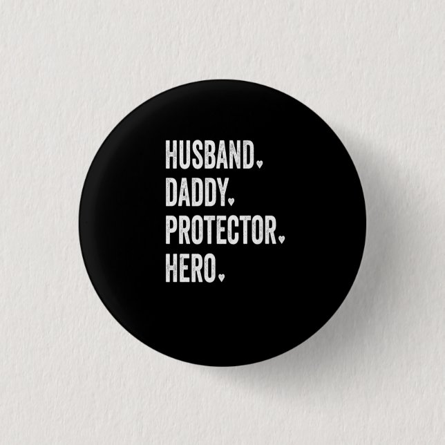 Husband Daddy Protector Hero Tshirt 3 Cm Round Badge (Front)