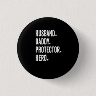 Husband Daddy Protector Hero Tshirt 3 Cm Round Badge