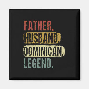 Husband Dominican Legend Dominica Dad Father's Day Magnet