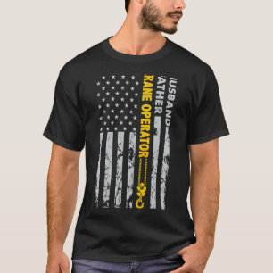 Husband Father Crane Operator Usa Flag Fathers Day T-Shirt