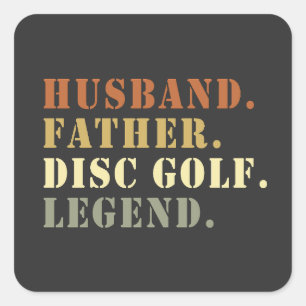 Husband Father Disc Golf Legend Frisbee Lover Square Sticker