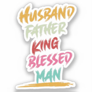 Husband, Father, King, Blessed Man Father's Day