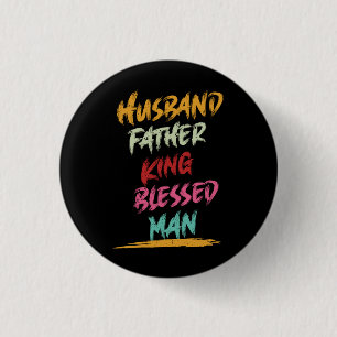 Husband, Father, King, Blessed Man Father's Day 3 Cm Round Badge
