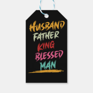 Husband, Father, King, Blessed Man   Father's Day Gift Tags