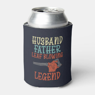 Husband Father Leaf Blower Legend Can Cooler
