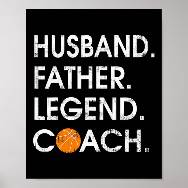 Husband Father Legend Coach Fun basketball Gift  Poster (Front)