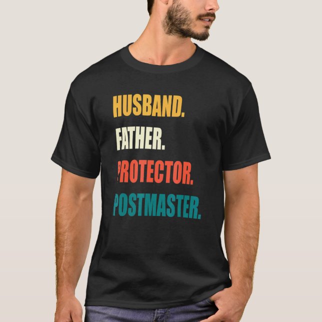 Husband Father Protector Postmaster T-Shirt (Front)