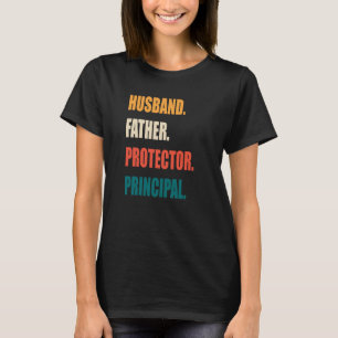 Husband Father Protector Principal T-Shirt