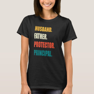 Husband Father Protector Principal T-Shirt