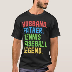 Husband Father Tennis Baseball Legend, Tennis Bas T-Shirt